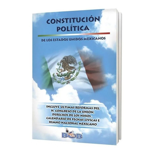 Constitución De Los Estados Unidos Mexicanos Editorial Bob