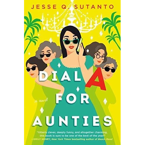 Dial A For Aunties - Sutanto, Jesse Q., De Sutanto, Jesse Q.. Editorial Berkley En Inglés