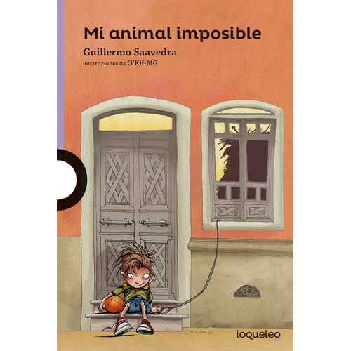 Mi Animal Imposible - Guillermo Saavedra - Loqueleo