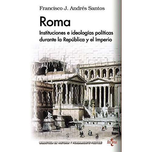 Roma, de ANDRÉS SANTOS FRANCISCO J. Editorial Tecnos, tapa blanda en español, 9999