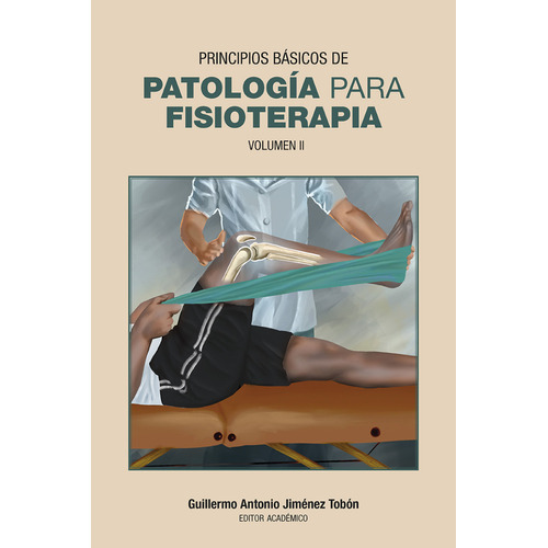Principios Basicos De Patologia (ii) Para Fisioterapia, De Jiménez Tobón, Guillermo Antonio. Editorial Universidad Del Rosario, Tapa Blanda, Edición 1 En Español, 2022