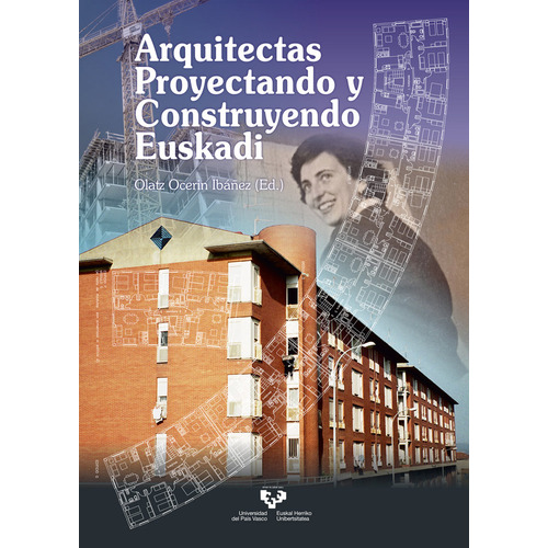 Arquitectas Proyectando Y Construyendo Euskadi, De Aa.vv.. Editorial Universidad Del Pais Vasco, Tapa Blanda En Español