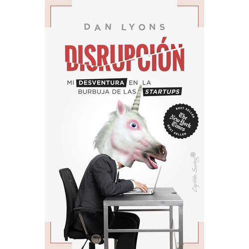 Disrupcion Mi Desventura En La Burbuja De Las Startups, De Lyons, Dan. Editorial Capitán Swing, Tapa Blanda En Español, 2021
