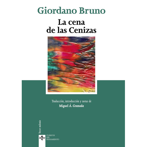 La cena de las Cenizas, de Bruno, Giordano. Serie Clásicos - Clásicos del Pensamiento Editorial Tecnos, tapa blanda en español, 2015