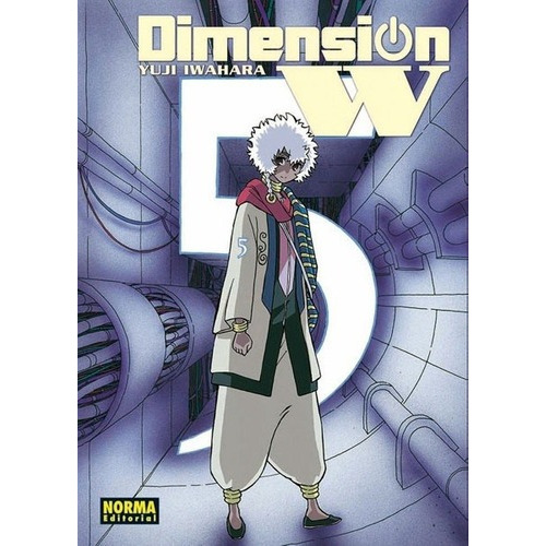 Dimension W  05 - Yuji Iwahara, de Yuji Iwahara. Editorial NORMA EDITORIAL en español
