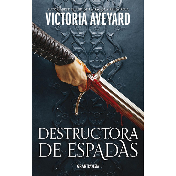 Destructora De Espadas - Victoria Aveyard, De Victoria Aveyard., Vol. 2. Editorial Oceano Gran Travesia, Tapa Blanda En Español