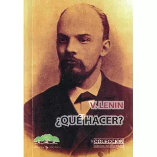 Libro Que Hacer? Vladimir Illich Lenin