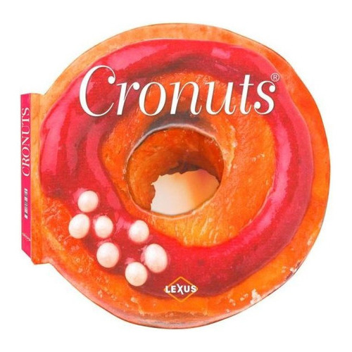 Cronuts, De Vários. Editorial Lexus En Español