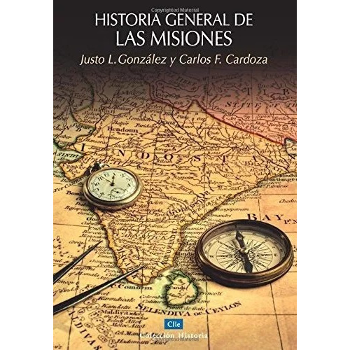 Historia General De Las Misiones