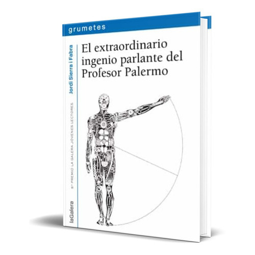 El Extraordinario Ingenio Parlante De Profesor Palermo, De Jordi Sierra. Editorial S.a. Editorial La Galera, Tapa Blanda En Español, 2014