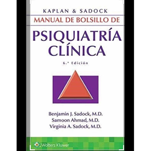 Manual de bolsillo de psiquiatría clínica Kaplan & Sadock, de Kaplan & Sadock. Editorial LIPPINCOTT WILLIAMS WILKINS, tapa blanda en español, 2018