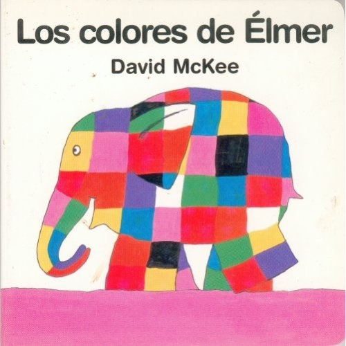 Colores De Elmer,  Los - David Mckee