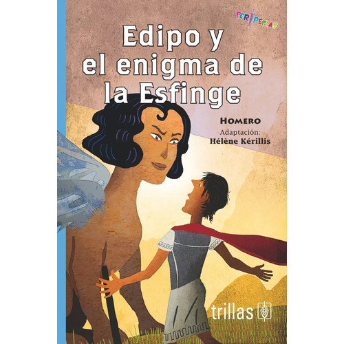 Edipo Y El Enigma De La Esfinge Serie Peripecias, De Homero., Vol. 1. Editorial Trillas, Tapa Blanda En Español, 2017