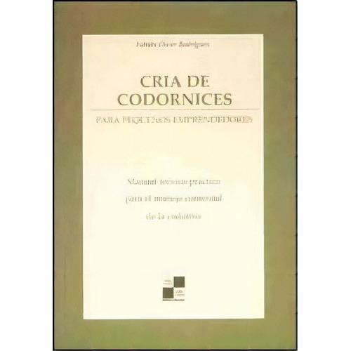 Cria De Codornices Para Peque¤os Emprendedores, De Fabian Oscar Rodriguez. Editorial Hemisferio Sur, Tapa Blanda En Español