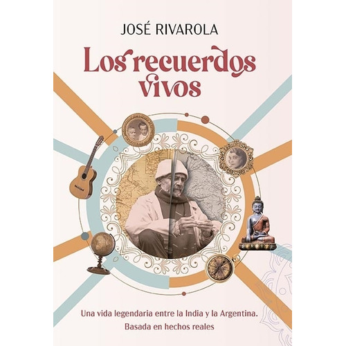 Los Recuerdos Vivos, De Jose Rivarola. Editorial El Ateneo, Tapa Blanda En Español, 2023