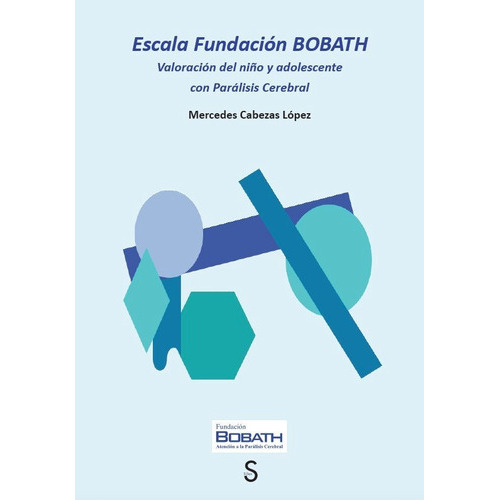 Escala Fundaciãâ³n Bobath, De Cabezas López, Mercedes. Editorial Sílex Ediciones, S.l., Tapa Blanda En Español