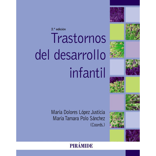 Trastornos Del Desarrollo Infantil, De López Justicia, María Dolores. Serie Psicología Editorial Piramide, Tapa Blanda En Español, 2015