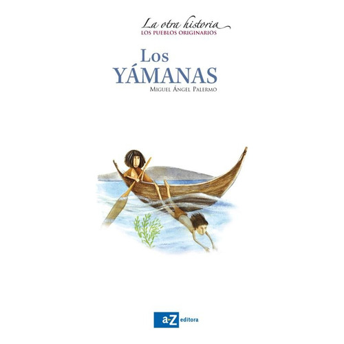 Yamanas, Los - La Otra Historia