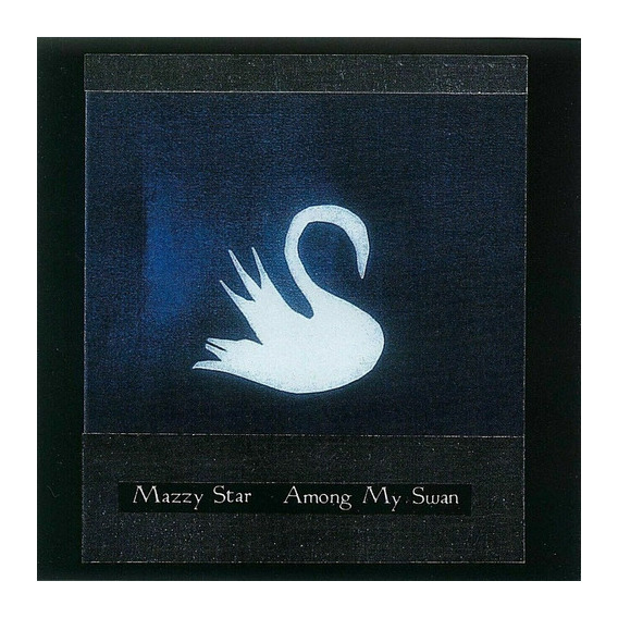Mazzy Star Among My Swan Cd Importado
