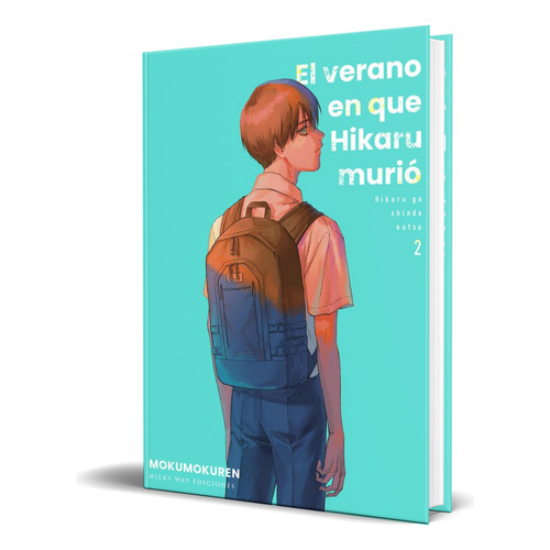 Libro El Verano En Que Hikaru Murió Vol.2 [ Original ], De Mokumokuren. Editorial Milkyway, Tapa Blanda En Español, 2023