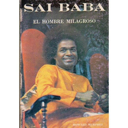 Sai Baba El Hombre Milagroso, De Murphet H.. Editorial Errepar, Tapa Tapa Blanda En Español