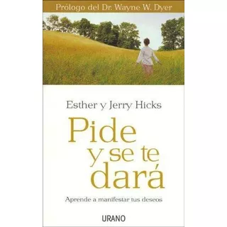 Pide Y Se Te Dara  Hicks Esther Nuevo Hay Stock