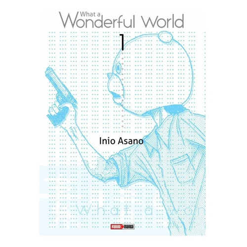 Panini Manga What A Wonderful World N.1, De Inio Asano. Serie What A Wonderful World, Vol. 1. Editorial Panini, Tapa Blanda En Español, 2022