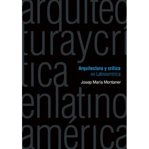 Arquitectura Y Critica En Latinoamerica