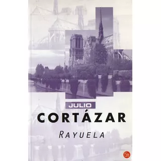 Julio Cortazar - Rayuela