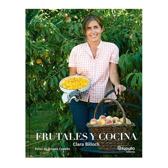 Frutales Y Cocina - Tapa Blanda - Clara Billoch