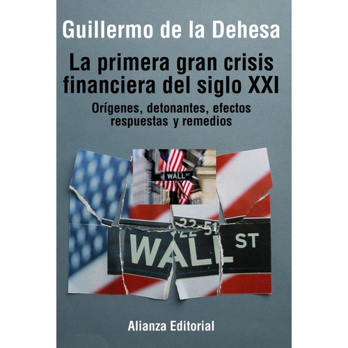 Libro La Primera Gran Crisis Financiera Del Siglo Xxi De Gui