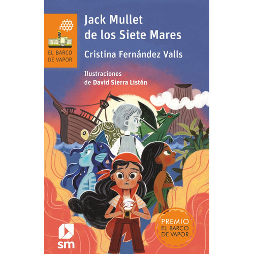 JACK MULLET DE LOS SIETE MARES (PREMIO EL BARCO DE VAPOR), de CRISTINA FERNANDEZ VALLS. Editorial SM EDICIONES en español