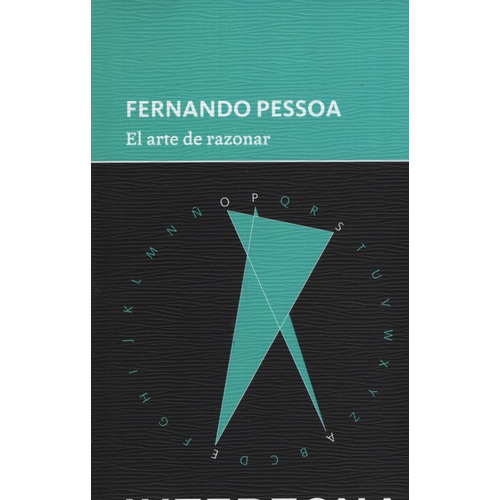 El Arte De Razonar Fernando Pessoa