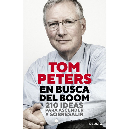 En Busca Del Boom, De Peters, Tom. Editorial Deusto, Tapa Blanda En Español