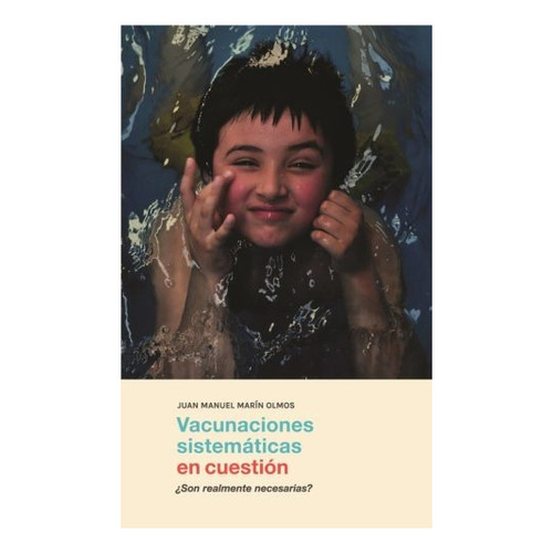 Vacunaciones Sistematicas En Cuestion - Juan Manuel Matin Ol