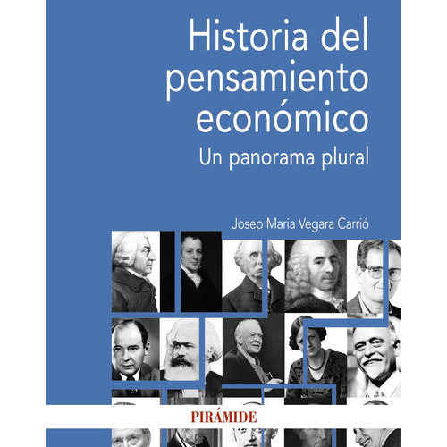 Historia Del Pensamiento Económico, De Vegara Carrió, Josep María. Serie Economía Y Empresa Editorial Piramide, Tapa Blanda En Español, 2019