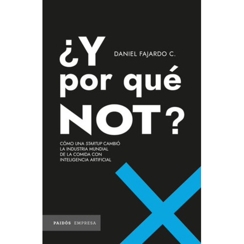 Y Por Qué Not?, De Fajardo; Daniel. Editorial Paidós, Tapa Blanda, Edición 1 En Español, 2023