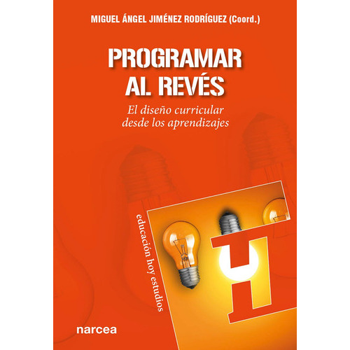 Programar Al Revés, De Miguel Ángel Jiménez Rodríguez. Editorial Narcea, Tapa Blanda, Edición 1 En Español, 2019