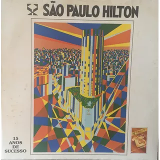 Lp São Paulo Hilton Hotel - 15 Anos De Sucesso - Cbs 1986 -l