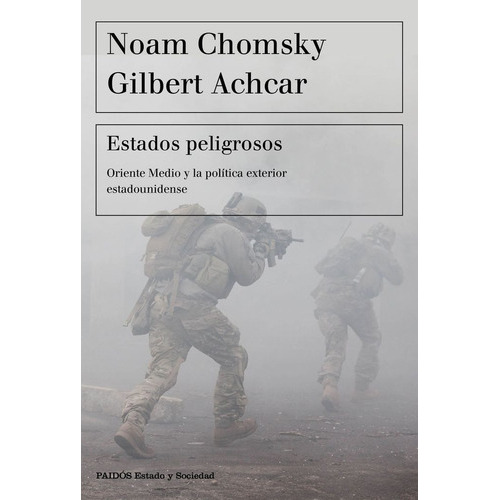 Estados Peligrosos, De Chomsky, Noam. Editorial Ediciones Paidós, Tapa Blanda En Español