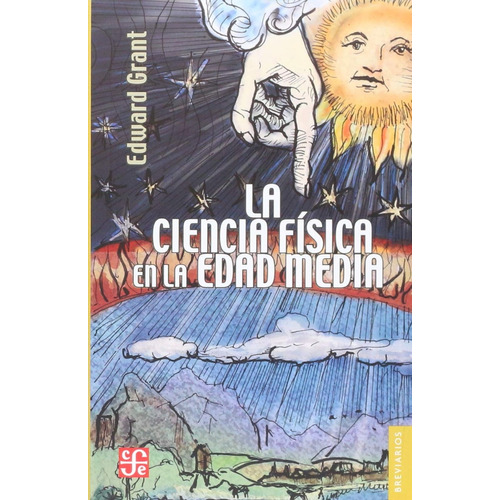 La ciencia física en la Edad Media, de Edward Grant. Editorial Fondo de Cultura Económica en español