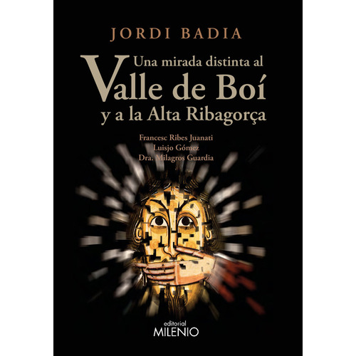 Una Mirada Distinta Al Valle De Boãâ Y A La Alta Ribagorãâ§a, De Badia Pérez, Jordi. Editorial Milenio Publicaciones S.l., Tapa Blanda En Español