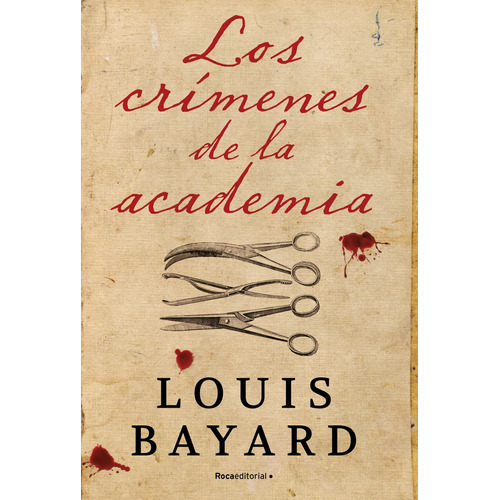 Libro Los Crimenes De La Academia - Louis Bayard - Roca Editorial