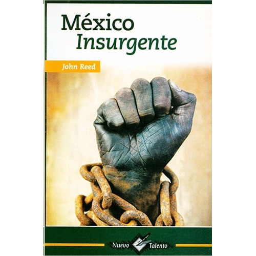 Mexico Insurgente John Reed 