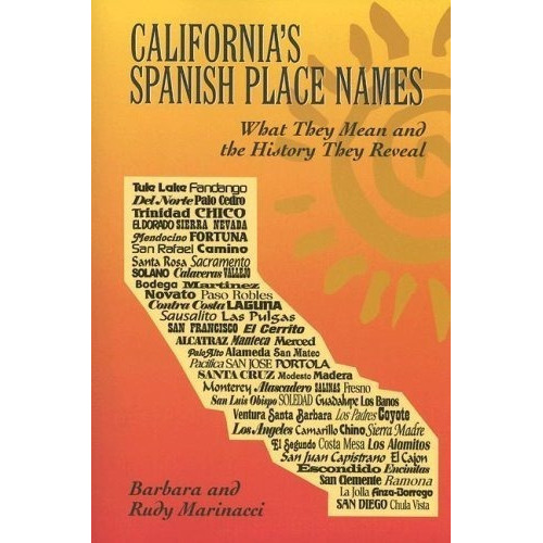 Californias Spanish Place Names What They Mean And.., De Marinacci, Barbara. Editorial Angel City Press En Inglés