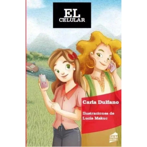 El Celular - Carla Dulfano - Salim - Libro Infantil
