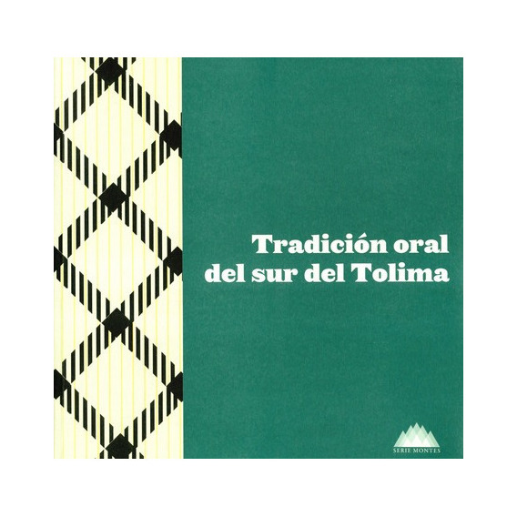 Tradicion Oral Del Sur Del Tolima