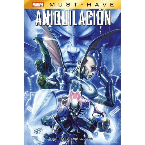 Marvel Must Have Aniquilación - Keith Giffen - Panini