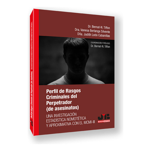 Perfil De Rasgos Criminales Del Perpetrador (de Asesinatos), De Tiffon, Bernat-n.. Editorial J.m. Bosch Editor, Tapa Blanda En Español