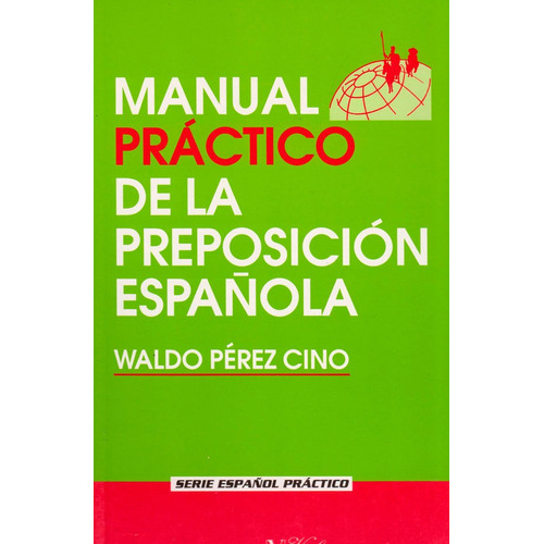 Manual Práctico De La Preposición Española, De Waldo Pérez Cino. Editorial Promolibro, Tapa Blanda, Edición 2000 En Español